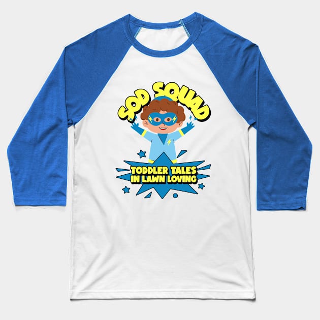 Sod Squad : Toddler Tales in Lawn Loving Baseball T-Shirt by Witty Wear Studio